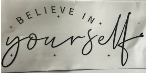 Believe in YOURSELF